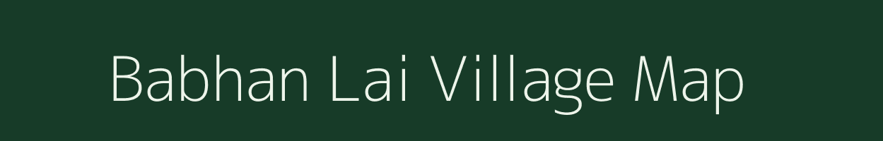 Babhan Lai village map in Bihar