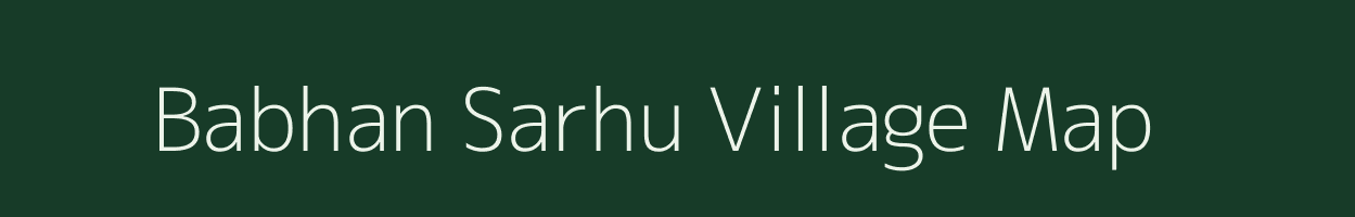 Babhan Sarhu village map in Jharkhand