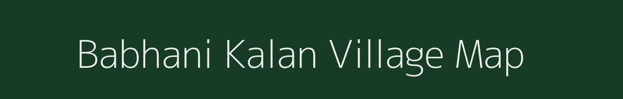 Babhani Kalan village map in Bihar