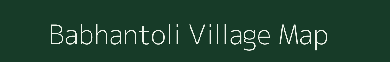 Babhantoli village map in Bihar
