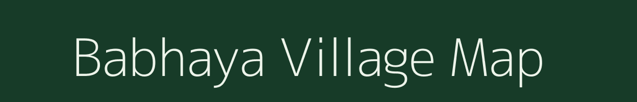 Babhaya village map in Uttar Pradesh