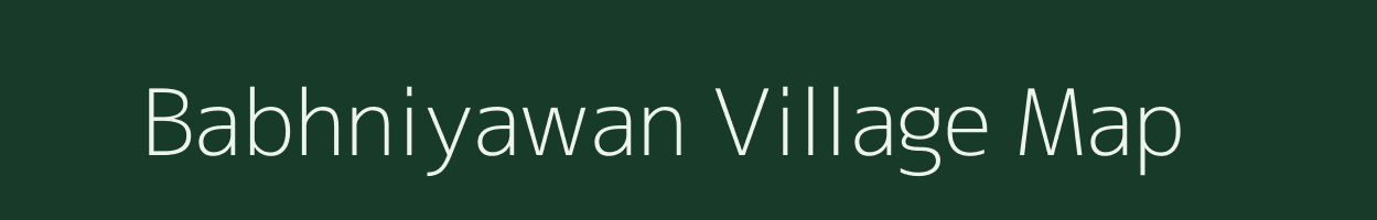 Babhniyawan village map in Bihar