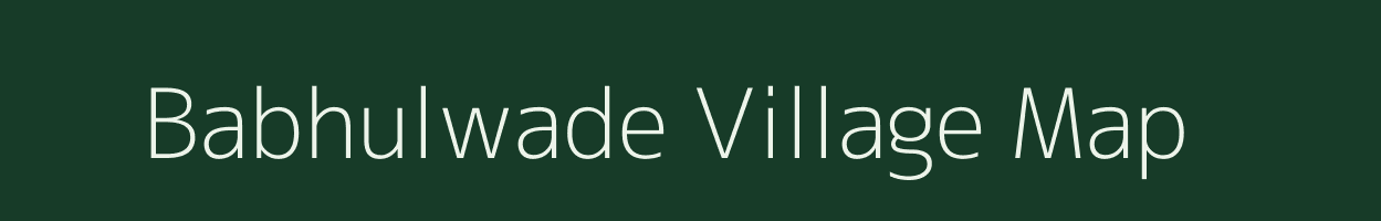 Babhulwade village map in Maharashtra