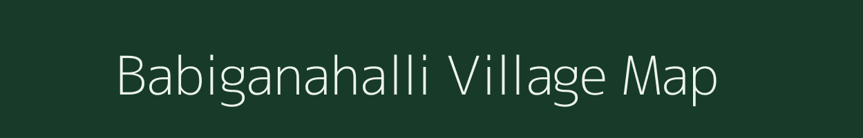 Babiganahalli village map in Karnataka