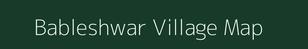 Bableshwar village map in Karnataka