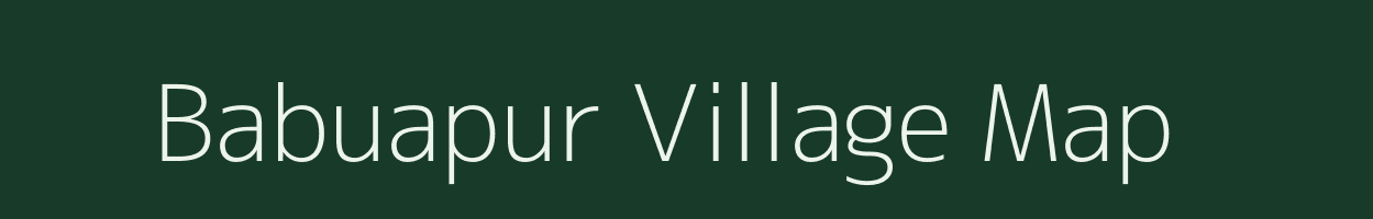 Babuapur village map in Uttar Pradesh