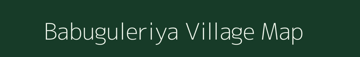 Babuguleriya village map in Rajasthan