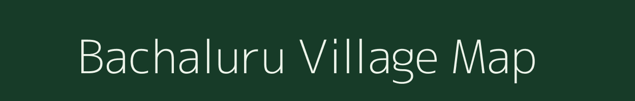 Bachaluru village map in Andhra Pradesh