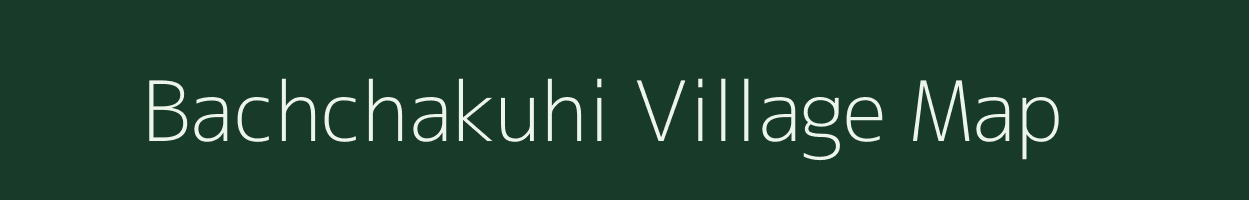 Bachchakuhi village map in Madhya Pradesh