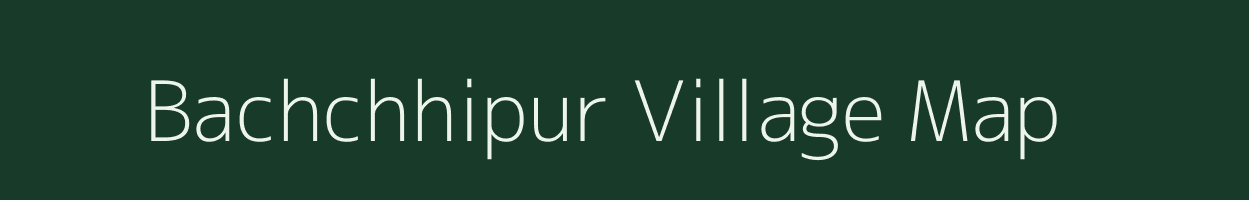 Bachchhipur village map in West Bengal