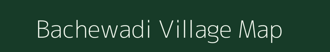 Bachewadi village map in Maharashtra