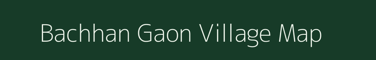 Bachhan Gaon village map in Uttarakhand