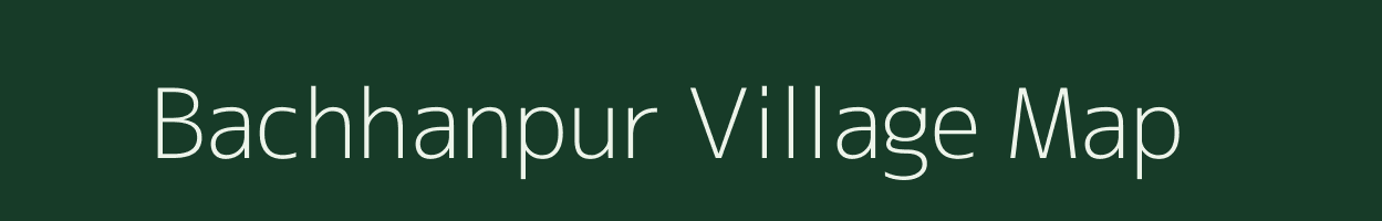 Bachhanpur village map in Madhya Pradesh