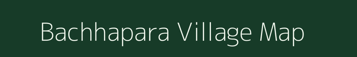 Bachhapara village map in Uttar Pradesh