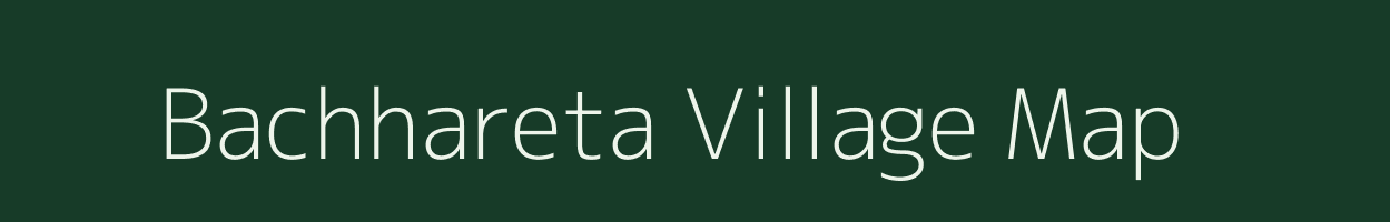 Bachhareta village map in Madhya Pradesh