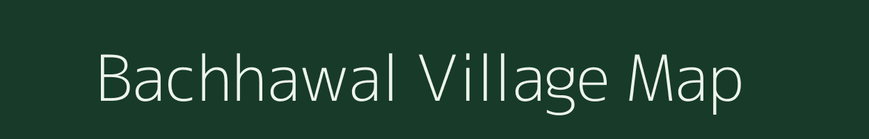 Bachhawal village map in Uttar Pradesh