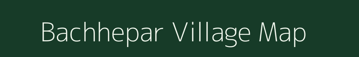 Bachhepar village map in Uttar Pradesh