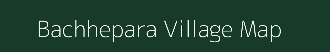 Bachhepara village map in Uttar Pradesh