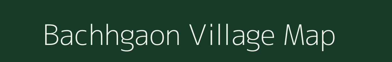 Bachhgaon village map in Uttar Pradesh