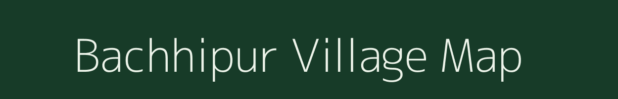 Bachhipur village map in West Bengal