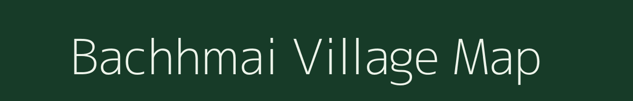 Bachhmai village map in Uttar Pradesh