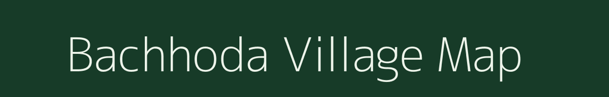 Bachhoda village map in Madhya Pradesh