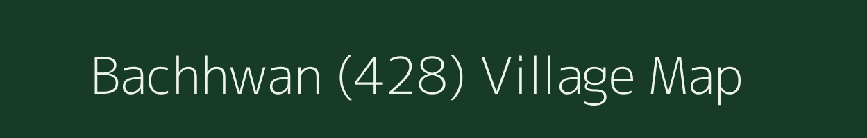 Bachhwan (428) village map in Punjab