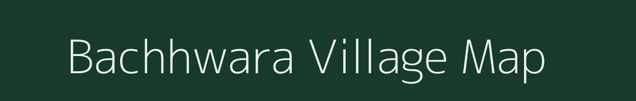 Bachhwara village map in Bihar