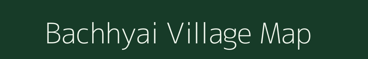 Bachhyai village map in Uttar Pradesh