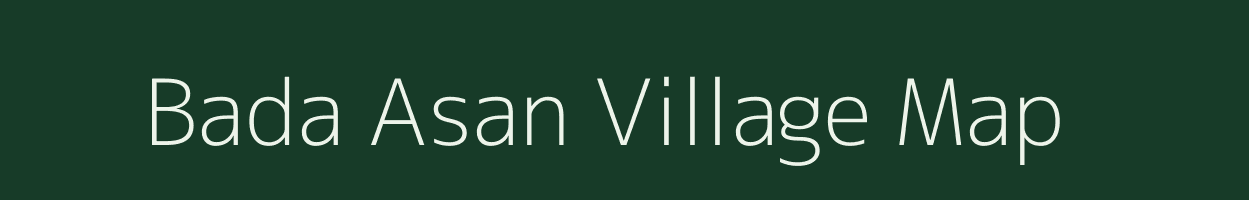 Bada Asan village map in Rajasthan