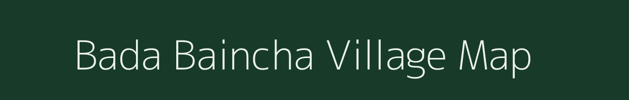 Bada Baincha village map in Odisha