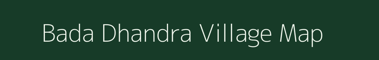 Bada Dhandra village map in Odisha