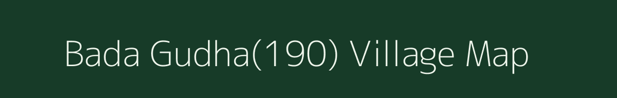 Bada Gudha(190) village map in Haryana