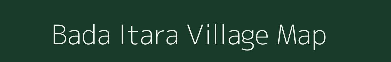 Bada Itara village map in Madhya Pradesh