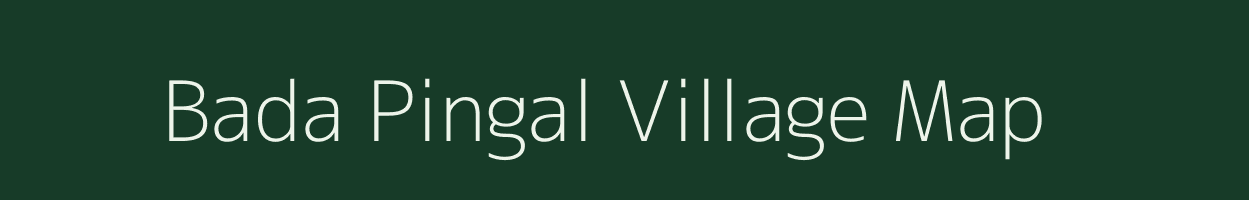 Bada Pingal village map in Odisha