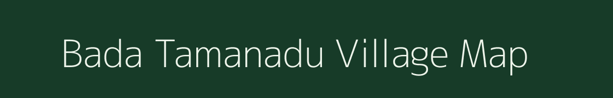 Bada Tamanadu village map in Odisha