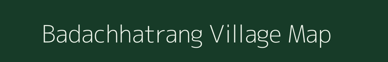 Badachhatrang village map in Odisha
