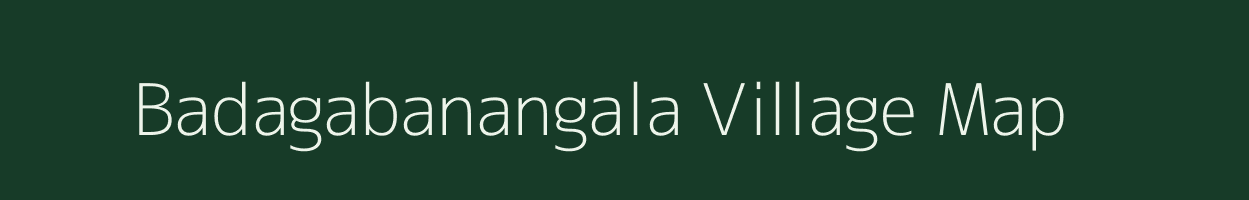 Badagabanangala village map in Karnataka