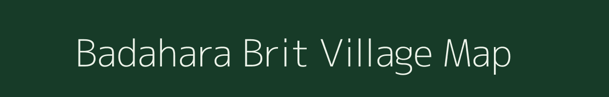 Badahara Brit village map in Uttar Pradesh