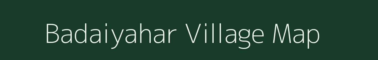 Badaiyahar village map in Uttar Pradesh