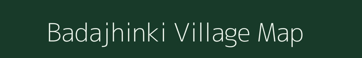 Badajhinki village map in Odisha