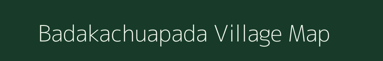 Badakachuapada village map in Odisha