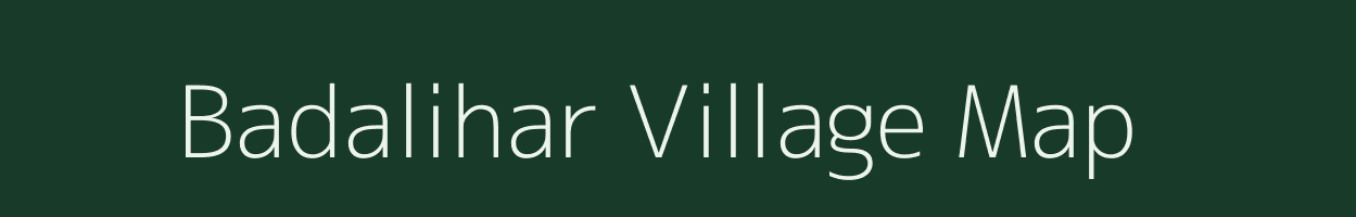 Badalihar village map in Madhya Pradesh