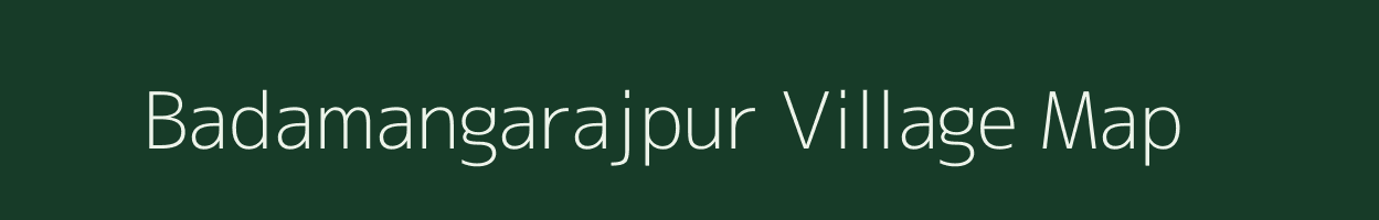 Badamangarajpur village map in Odisha