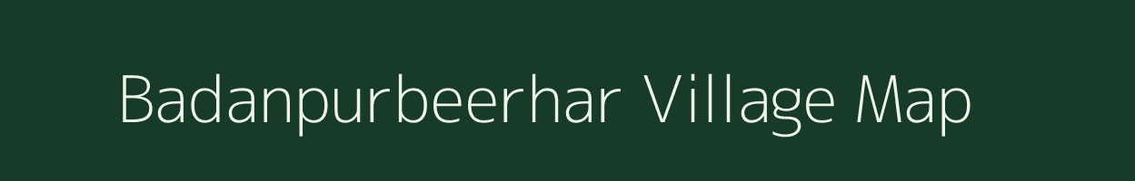 Badanpurbeerhar village map in Uttar Pradesh