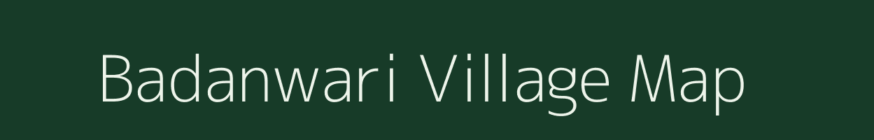 Badanwari village map in Rajasthan