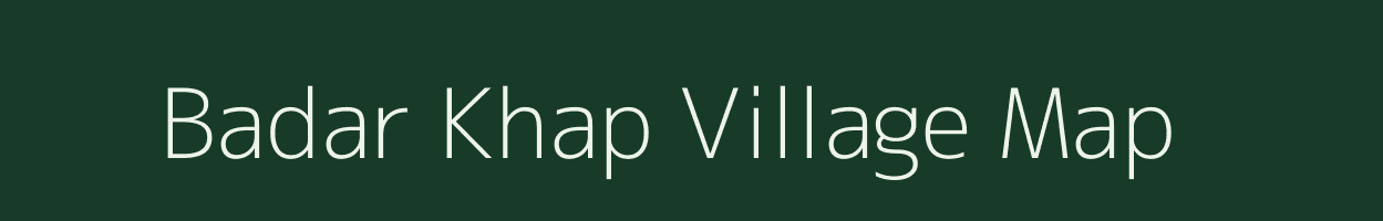 Badar Khap village map in Bihar