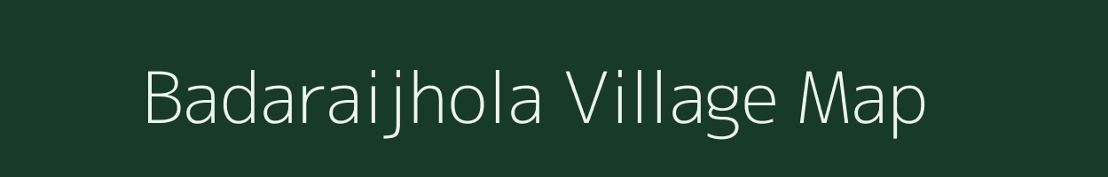 Badaraijhola village map in Odisha