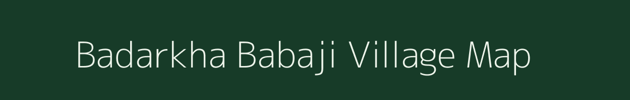 Badarkha Babaji village map in Madhya Pradesh