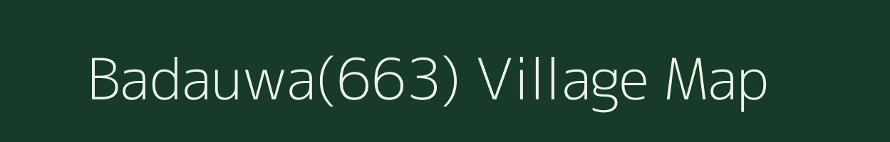 Badauwa(663) village map in Madhya Pradesh